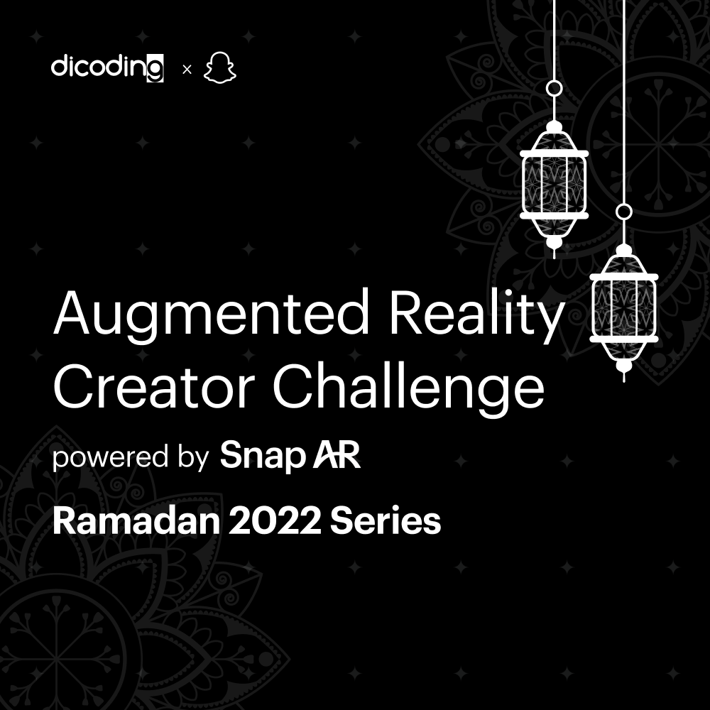 Augmented Reality Creator Challenge Powered by Snap AR: Ramadan 2022 Series