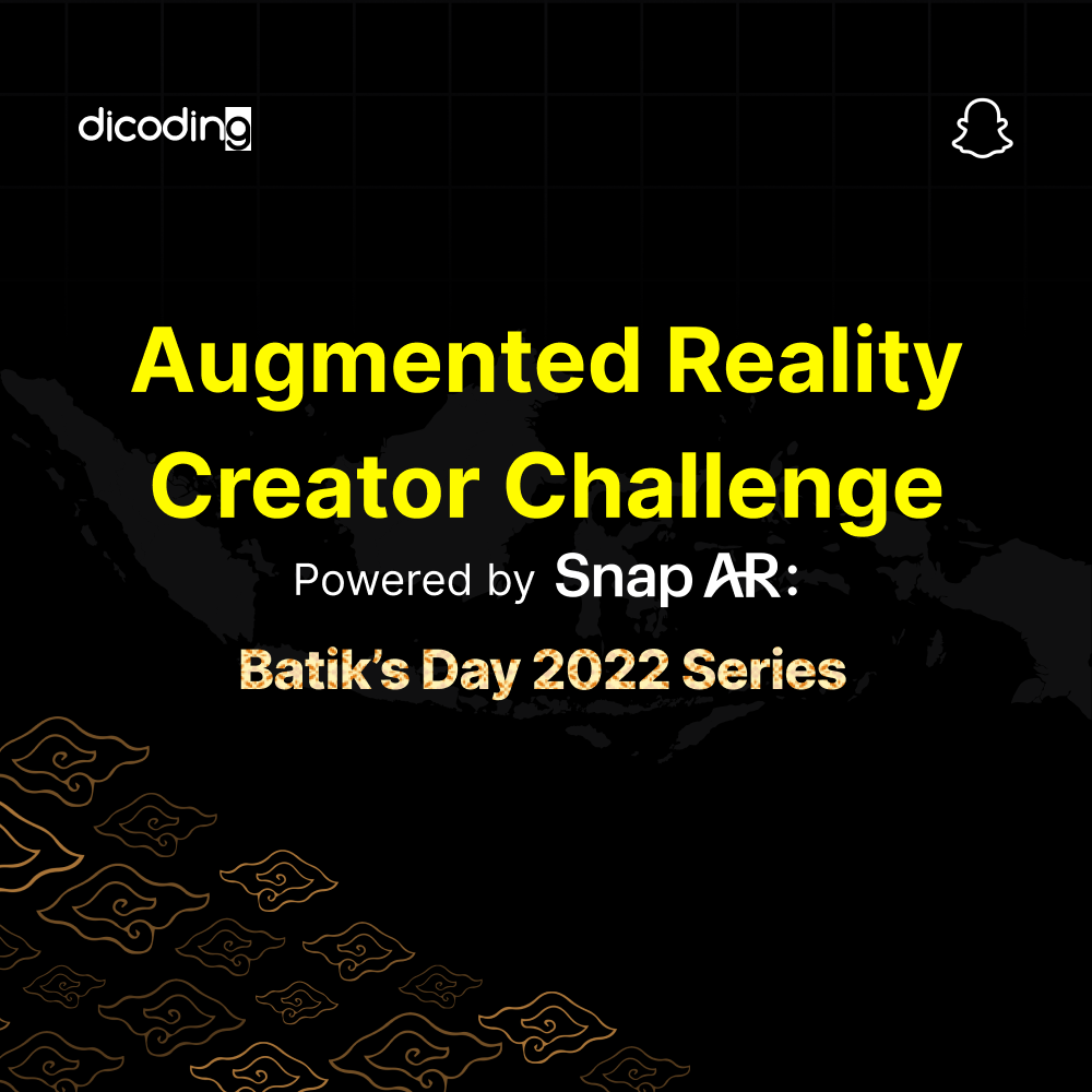 Augmented Reality Creator Challenge Powered by Snap AR: Batik's Day 2022 Series