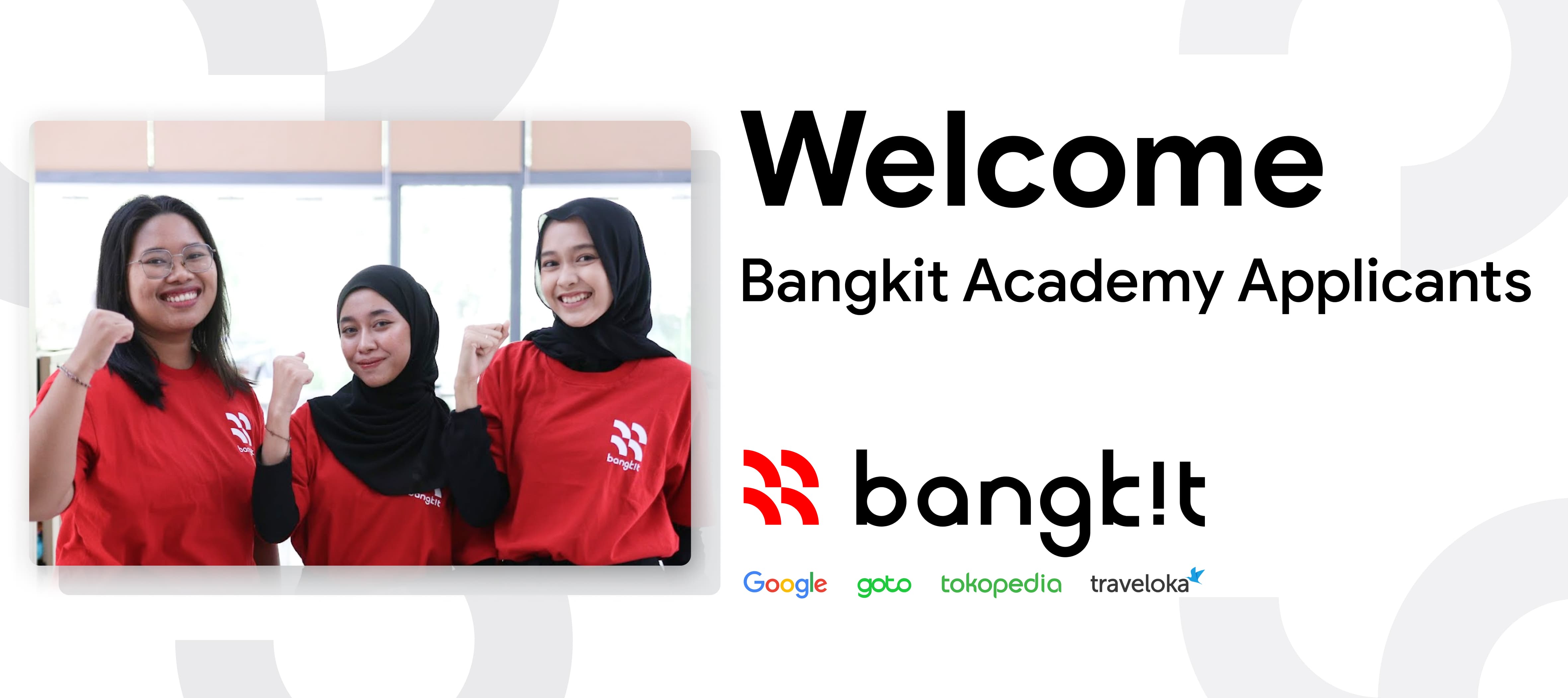 Welcome Bangkit Academy Applicants