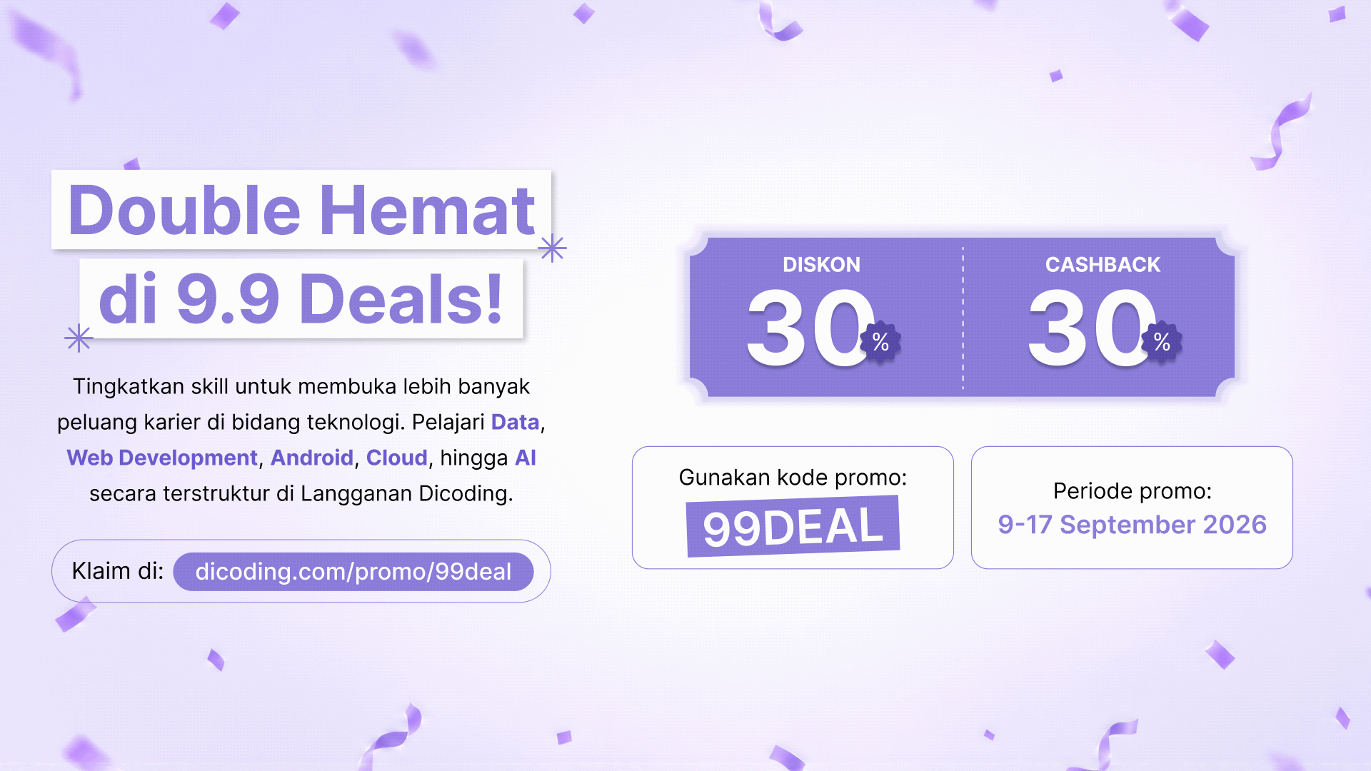 9.9 Deal! Diskon 30% + Cashback 30%