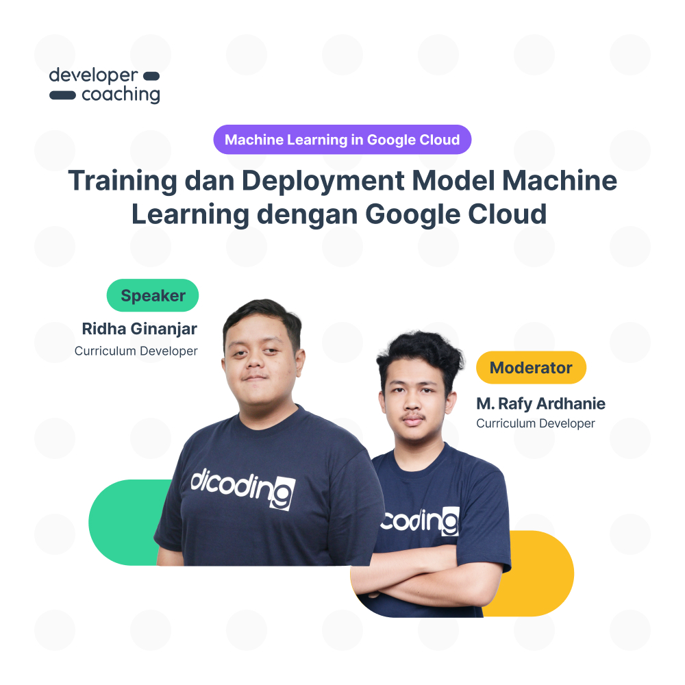 DevCoach 168: ML in Google Cloud | Training dan Deployment Model Machine Learning dengan Google Cloud