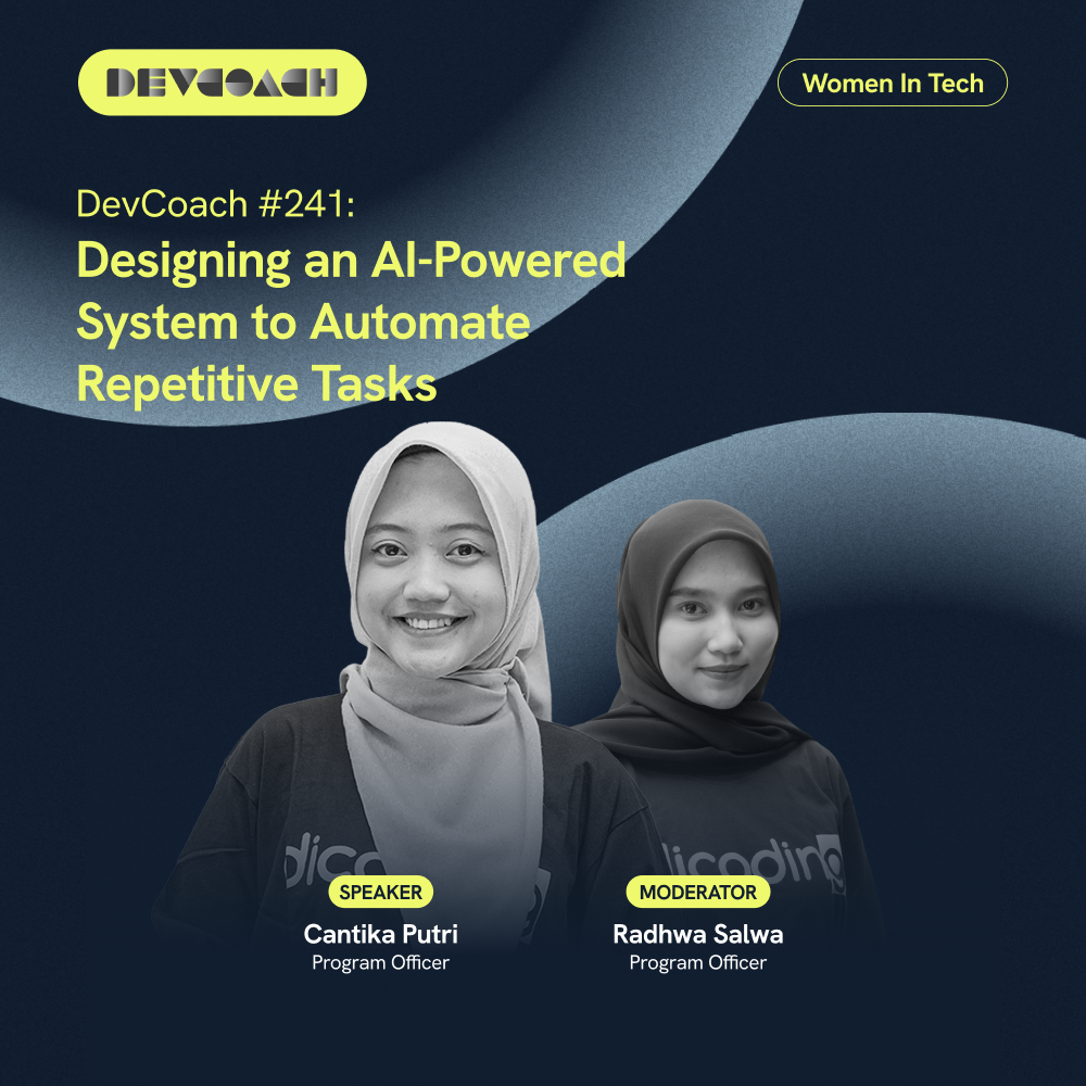 DevCoach 241: Women in Tech | Designing an AI-Powered System to Automate Repetitive Tasks