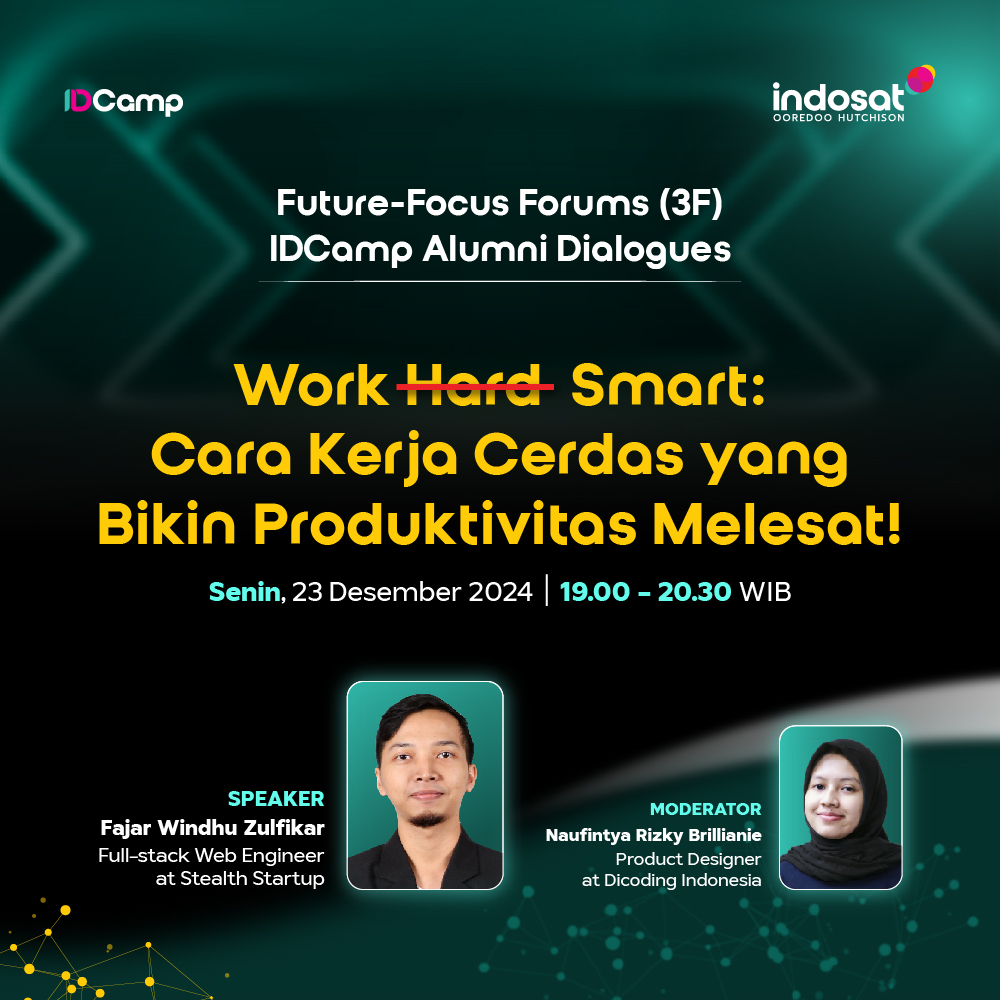 IDCamp Alumni Dialogue #2 - Work Smart: Cara Kerja Cerdas yang Bikin Produktivitas Melesat!