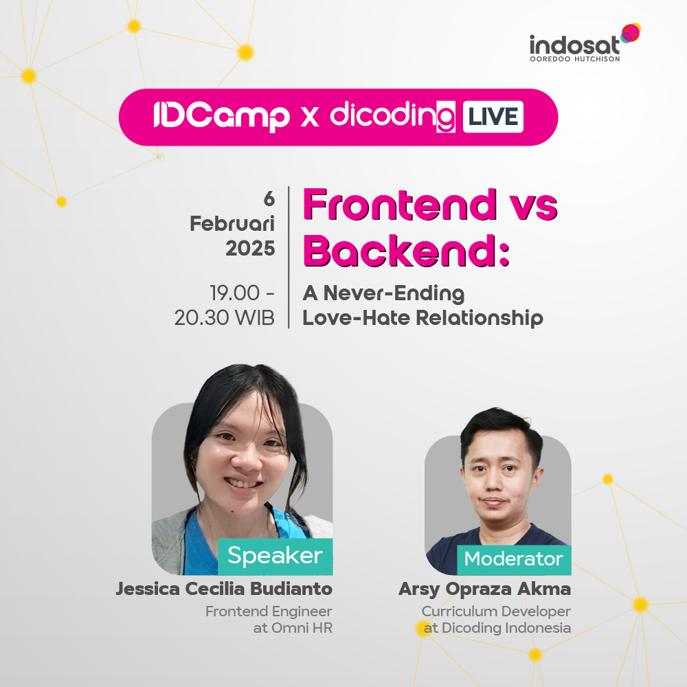 IDCamp x Dicoding Live #6 - Frontend vs Backend: A Never-Ending Love-Hate Relationship