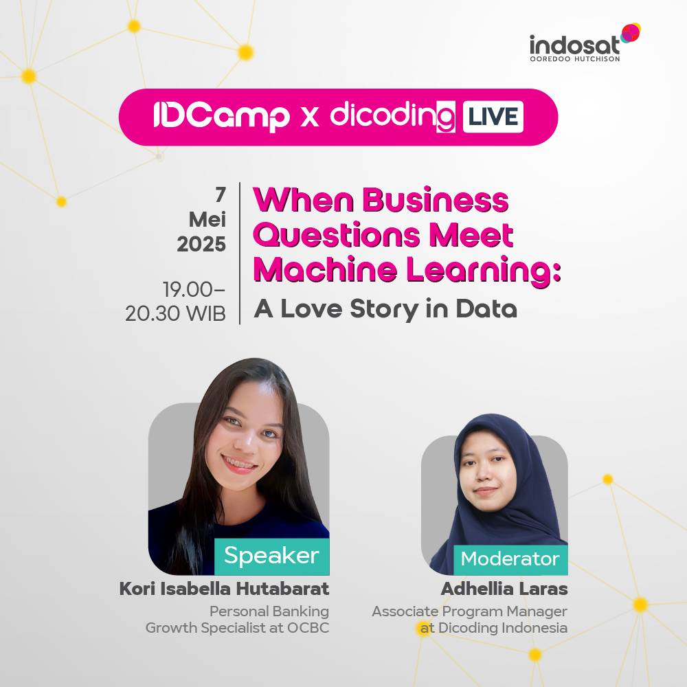 IDCamp x Dicoding Live #8 - When Business Questions Meet Machine Learning: A Love Story in Data