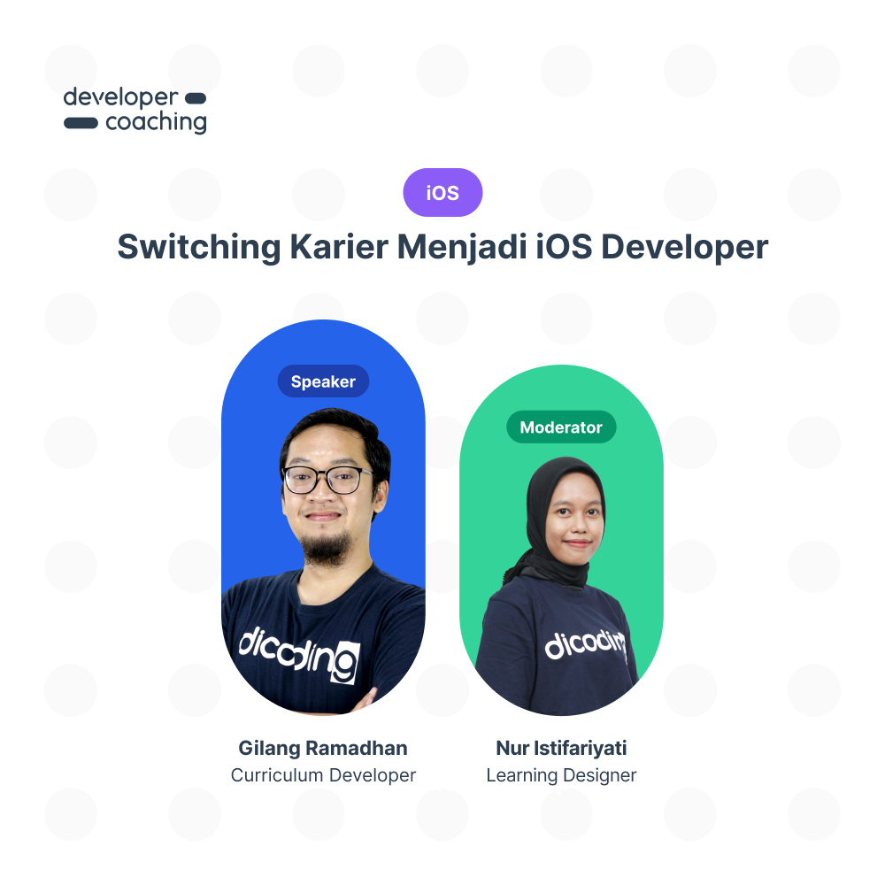 Dicoding Developer Coaching #110: iOS | Switching Karier menjadi iOS Developer