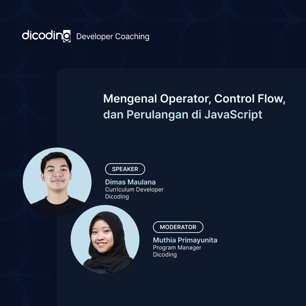 Dicoding Developer Coaching #60: Back-End | Mengenal Operator, Control Flow, dan Perulangan di JavaScript