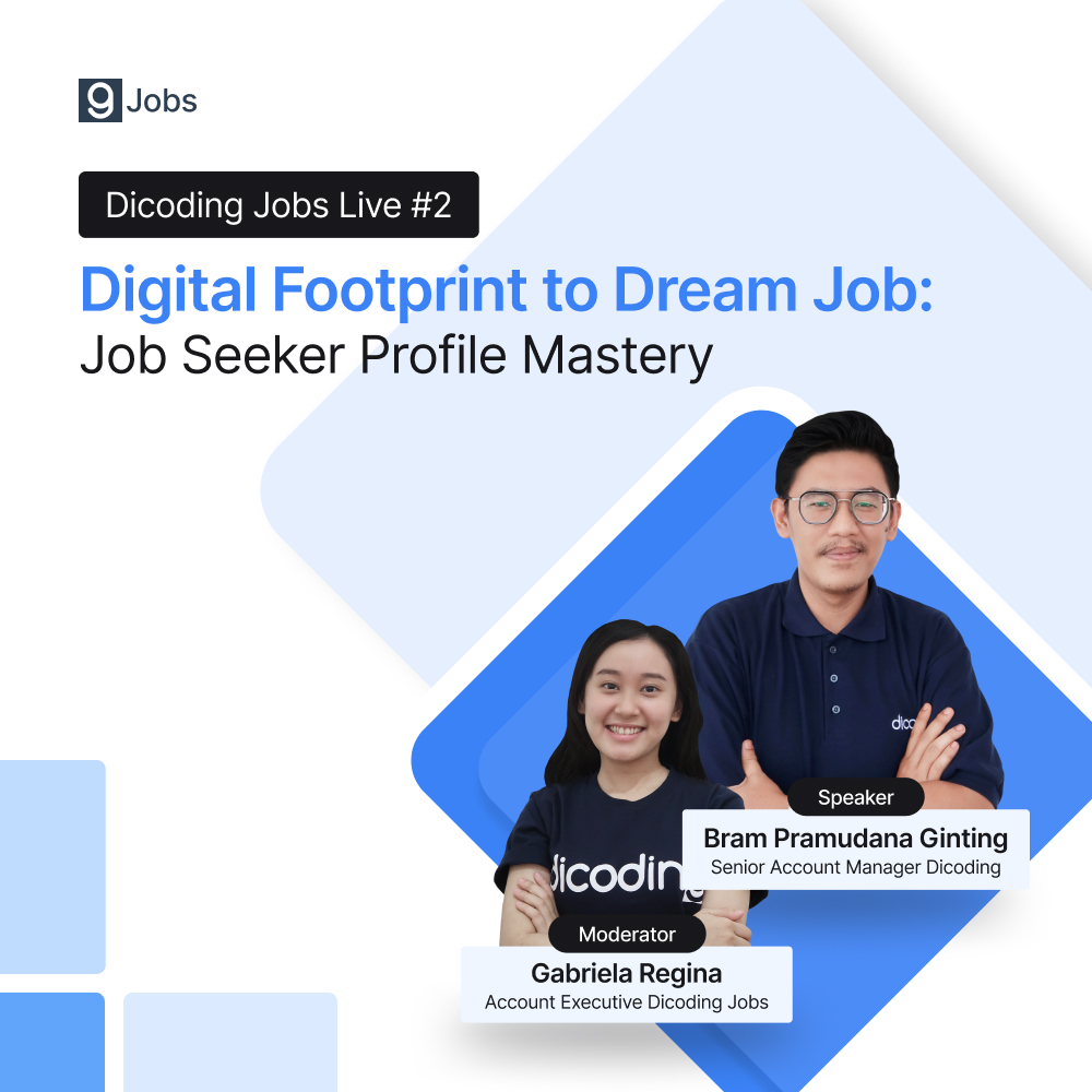 Dicoding Jobs Live #2 - Digital Footprint to Dream Job: Job Seeker Profile Mastery